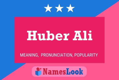 Affiche de nom Huber Ali