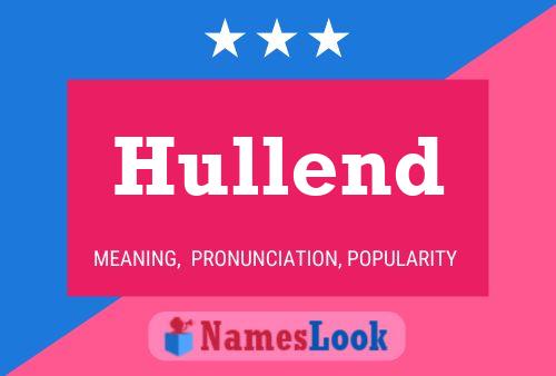 Affiche de nom Hullend