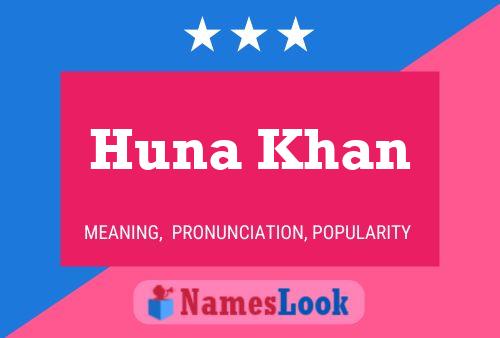 Affiche de nom Huna Khan