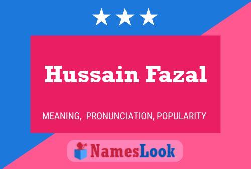 Affiche de nom Hussain Fazal