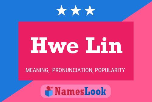 Affiche de nom Hwe Lin