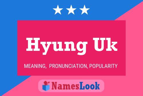 Affiche de nom Hyung Uk