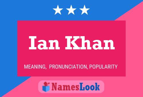 Affiche de nom Ian Khan