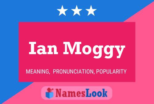 Affiche de nom Ian Moggy