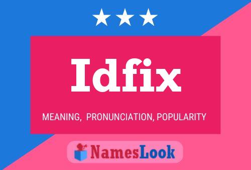 Affiche de nom Idfix