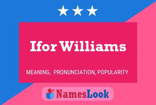 Affiche de nom Ifor Williams