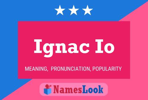 Affiche de nom Ignac Io