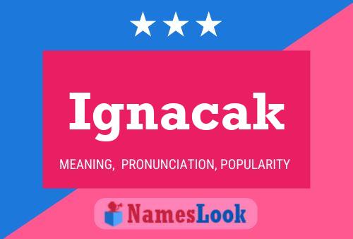 Affiche de nom Ignacak