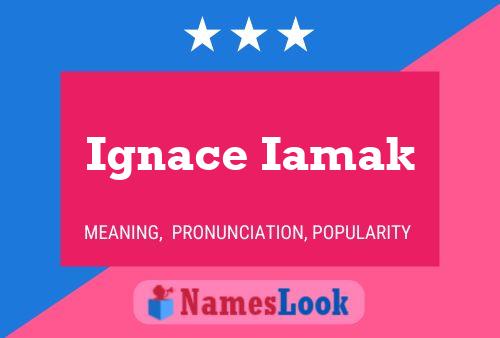 Affiche de nom Ignace Iamak