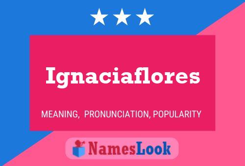 Affiche de nom Ignaciaflores