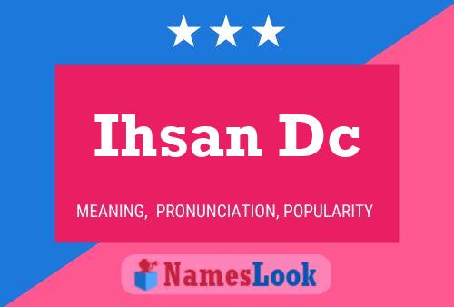 Affiche de nom Ihsan Dc