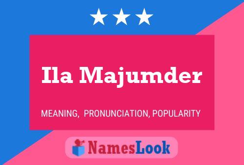 Affiche de nom Ila Majumder