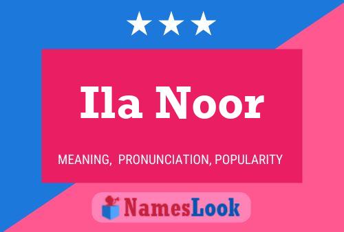 Affiche de nom Ila Noor