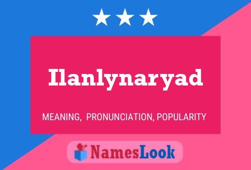 Affiche de nom Ilanlynaryad