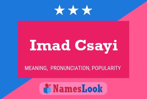 Affiche de nom Imad Csayi