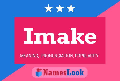 Affiche de nom Imake