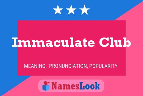 Affiche de nom Immaculate Club