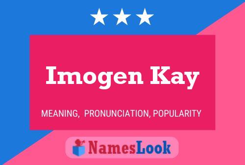 Affiche de nom Imogen Kay