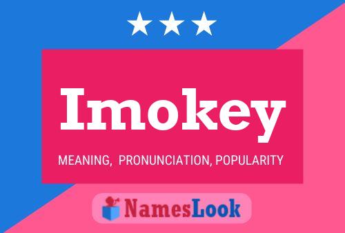 Affiche de nom Imokey