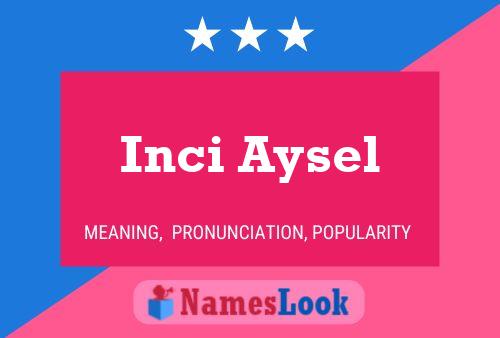 Affiche de nom Inci Aysel