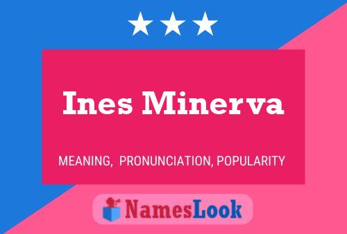 Affiche de nom Ines Minerva