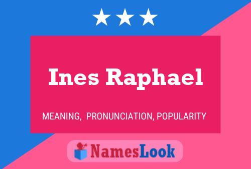 Affiche de nom Ines Raphael