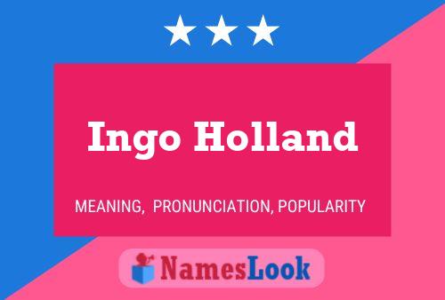 Affiche de nom Ingo Holland