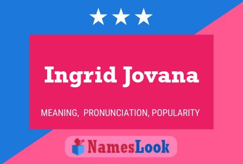 Affiche de nom Ingrid Jovana