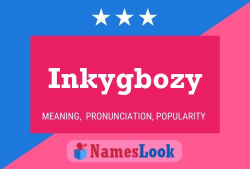 Affiche de nom Inkygbozy