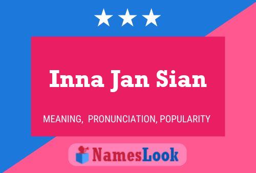 Affiche de nom Inna Jan Sian