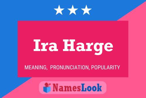 Affiche de nom Ira Harge