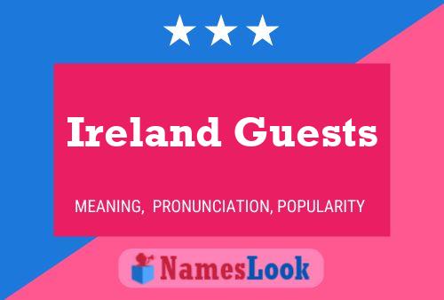 Affiche de nom Ireland Guests