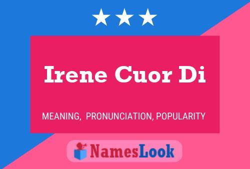 Affiche de nom Irene Cuor Di