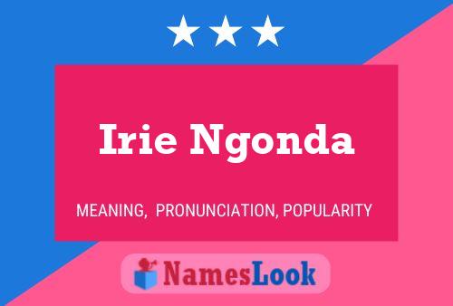 Affiche de nom Irie Ngonda