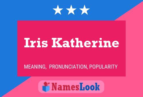 Affiche de nom Iris Katherine