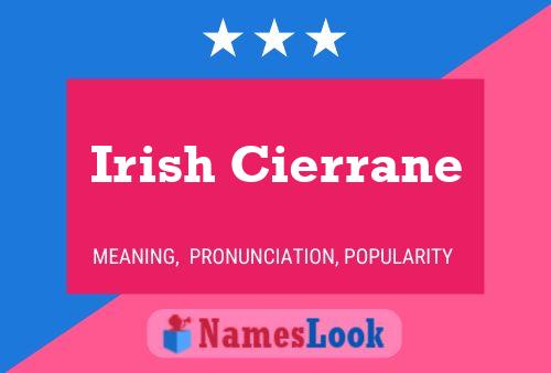 Affiche de nom Irish Cierrane