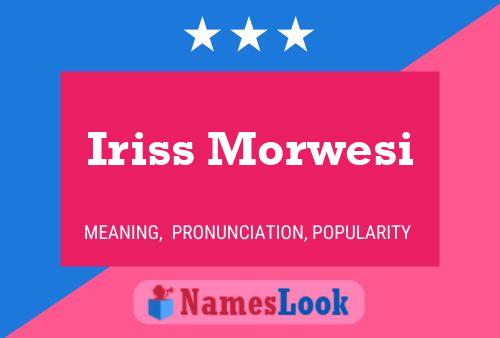 Affiche de nom Iriss Morwesi