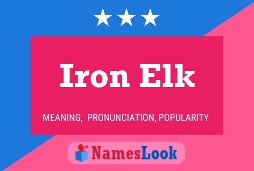 Affiche de nom Iron Elk