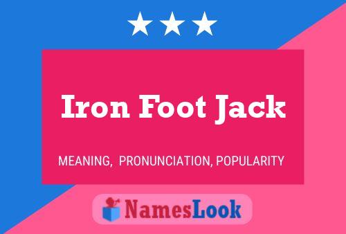 Affiche de nom Iron Foot Jack