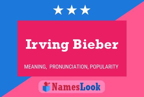 Affiche de nom Irving Bieber