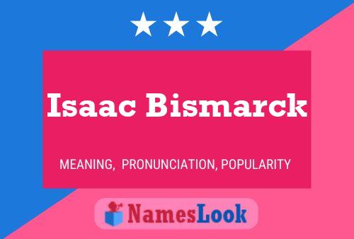 Affiche de nom Isaac Bismarck