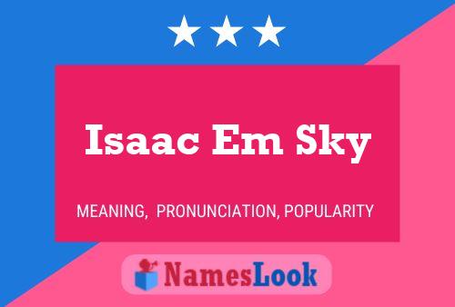 Affiche de nom Isaac Em Sky