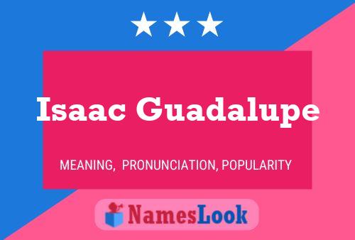 Affiche de nom Isaac Guadalupe