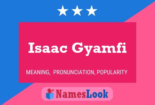 Affiche de nom Isaac Gyamfi