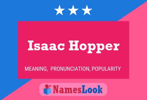 Affiche de nom Isaac Hopper