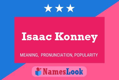 Affiche de nom Isaac Konney