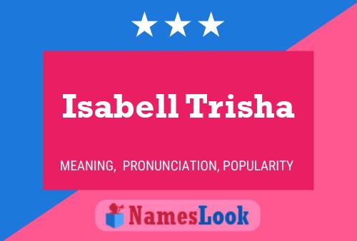 Affiche de nom Isabell Trisha