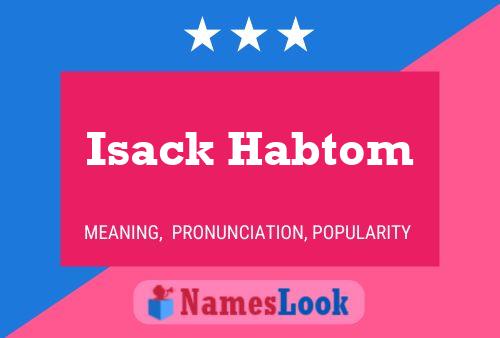 Affiche de nom Isack Habtom