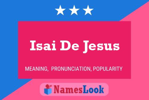 Affiche de nom Isai De Jesus