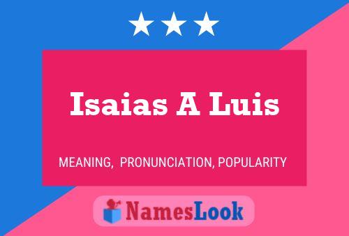 Affiche de nom Isaias A Luis